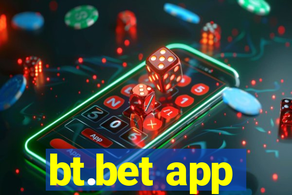 bt.bet app